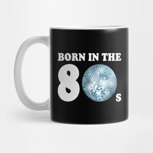 Born In The 80s (Child Of The Eighties) Mug